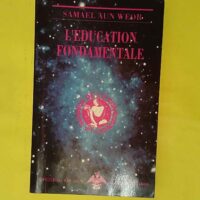 L education fondamentale – Aun weor Sam... L education fondamentale - Aun weor Samael