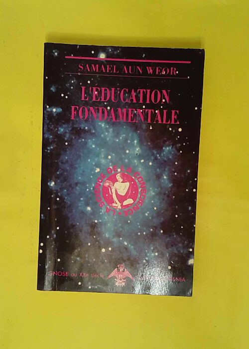 L education fondamentale – Aun weor Sam... L education fondamentale – Aun weor Sam...
