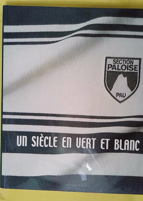 Siecle En Vert Et Blanc – Section Paloi... Siecle En Vert Et Blanc – Section Paloi...
