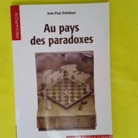 Au pays des paradoxes – Jean-Paul Delah... Au pays des paradoxes - Jean-Paul Delahaye