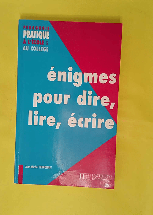 Énigmes pour dire lire écrire – Écol... Énigmes pour dire lire écrire – Écol...