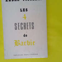 Les 4 secrets de barbie – Andre Figuera... Les 4 secrets de barbie - Andre Figueras