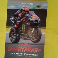 Fabio Quartararo - L ascension d un prodige - La bio officielle - Michel Turco