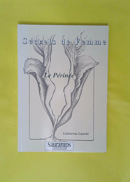 Secret de femme le perinee – Catherine ... Secret de femme le perinee – Catherine ...