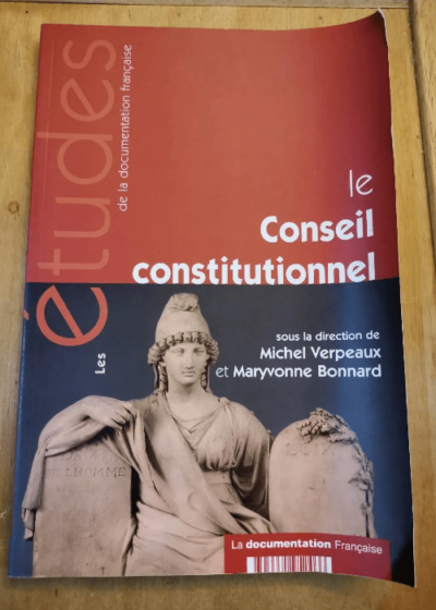 Le Conseil Constitutionnel - Michel Verpeaux