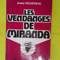 Les Vendanges de Miranda - Témoignage 1940-1944 - André Péchereau