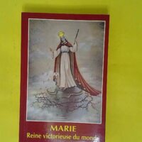 Marie Reine victorieuse du monde - Soeur Marie-Nathalie