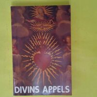 Divins Appels Colloques Divins Confies A Mme Sevray - Marie Sevray