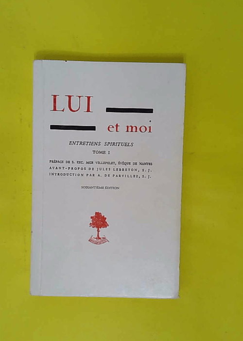 Lui et moi – Entretiens spirituels volu... Lui et moi – Entretiens spirituels volu...