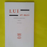 Lui et moi – Entretiens spirituels R... Lui et moi - Entretiens spirituels - 4 - Gabrielle Bossis