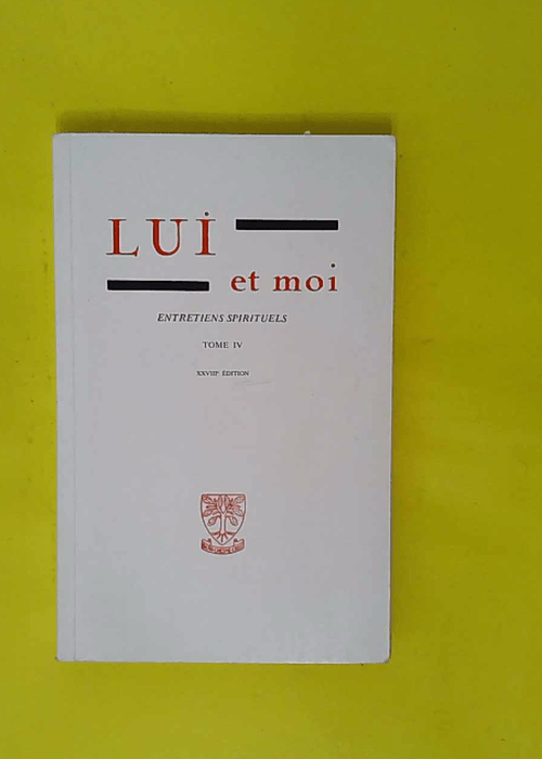 Lui et moi – Entretiens spirituels R... Lui et moi – Entretiens spirituels R...