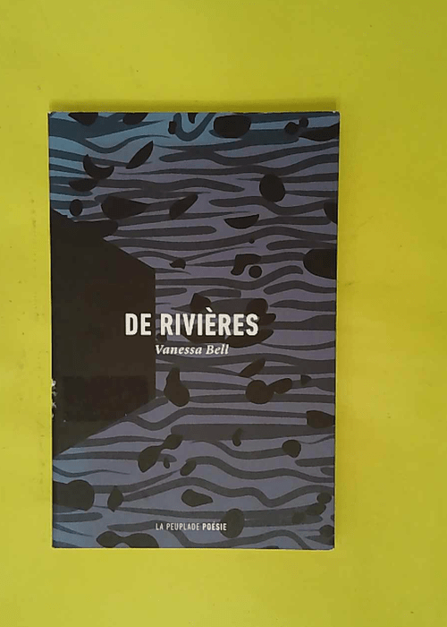 De rivières – Vanessa Bell De rivières – Vanessa Bell