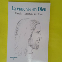 La Vraie Vie En Dieu Supplement Numero 5 - Vassula