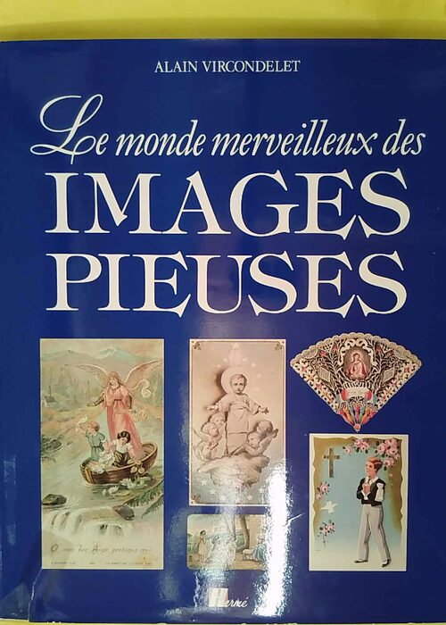 Le monde merveilleux des images pieuses ̵... Le monde merveilleux des images pieuses ̵...