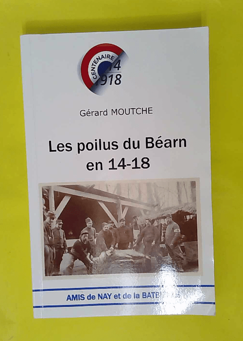 Les poilus du Béarn en 1914-1918 – 191... Les poilus du Béarn en 1914-1918 – 191...