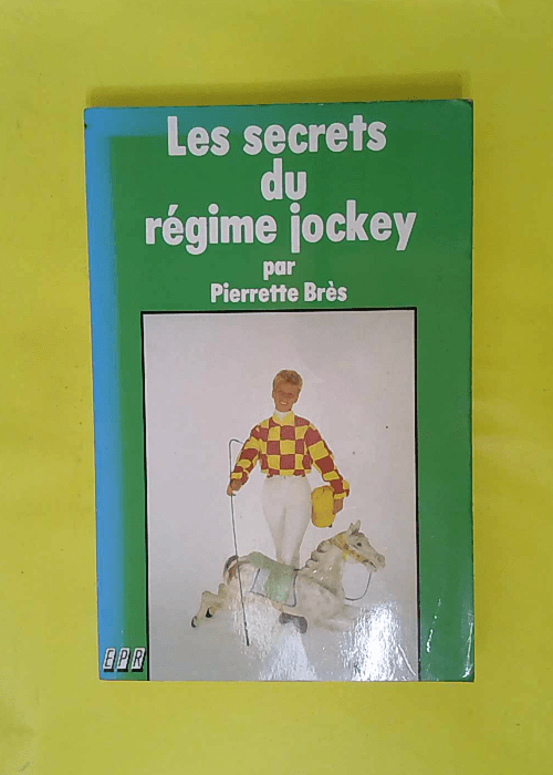 Les Secrets du régime jockey – Pierret... Les Secrets du régime jockey – Pierret...
