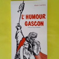 L Humour gascon – Jean Castex L Humour gascon - Jean Castex