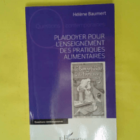 Plaidoyer pour l enseignement des pratiques a... Plaidoyer pour l enseignement des pratiques alimentaires - Hélène Baumert