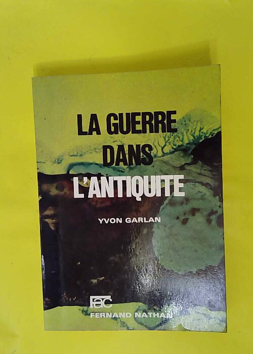 La guerre dans l antiquité – Yvon GARL... La guerre dans l antiquité – Yvon GARL...