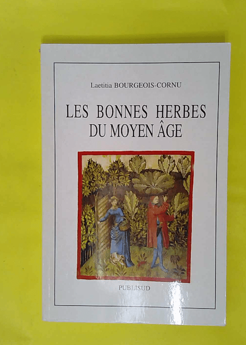 Les bonnes herbes du Moyen-Âge – Bourg... Les bonnes herbes du Moyen-Âge – Bourg...