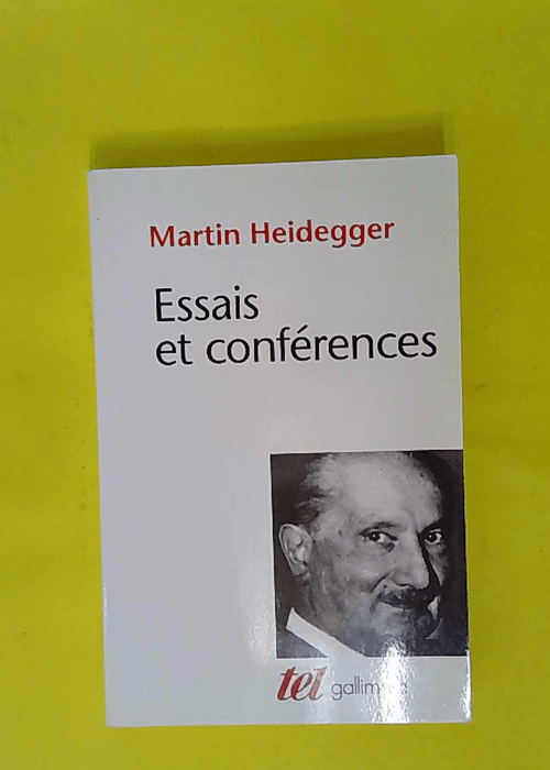Essais et Conférences – Martin Heidegg... Essais et Conférences – Martin Heidegg...