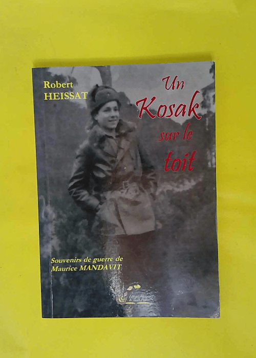 Un Kozak sur le toit – Souvenirs de gue... Un Kozak sur le toit – Souvenirs de gue...