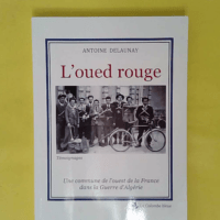 L Oued Rouge – Antoine Delaunay L Oued Rouge - Antoine Delaunay