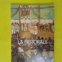 La Pastorale – Théâtre populaire basq... La Pastorale - Théâtre populaire basque en Soule (Les Cahiers de culture basque) - Michel Duvert