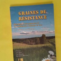 Graines de résistance – Collectif R... Graines de résistance - Collectif - Monique Fauré