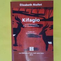 Kifagio – Les pérégrinations d une ac... Kifagio - Les pérégrinations d une accompagnatrice - Elizabeth Riollet