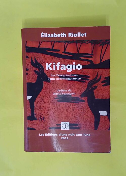 Kifagio – Les pérégrinations d une ac... Kifagio – Les pérégrinations d une ac...