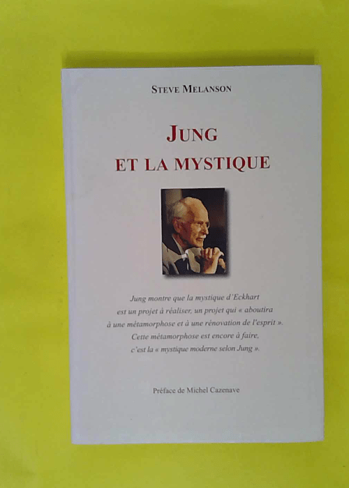 Jung et la mystique – Steve Melanson Jung et la mystique – Steve Melanson