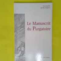 Le Manuscrit du Purgatoire – Sanctuaire... Le Manuscrit du Purgatoire - Sanctuaire de Montligeon