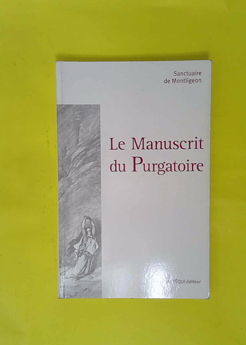 Le Manuscrit du Purgatoire – Sanctuaire... Le Manuscrit du Purgatoire – Sanctuaire...