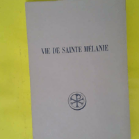vie de sainte mélanie – D. Gorce vie de sainte mélanie - D. Gorce
