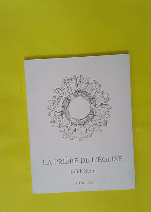La Priere De L Eglise – Edith Stein La Priere De L Eglise – Edith Stein