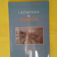 L esthétique de Malraux – Saint-Chéro... L esthétique de Malraux - Saint-Chéron
