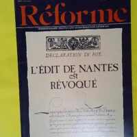 Réforme – Mars 1985 L EDIT de NANTES e... Réforme - Mars 1985 L EDIT de NANTES est REVOQUE -