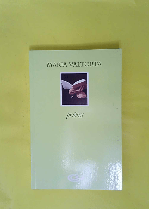 Prières Maria Valtorta – Maria Valtort... Prières Maria Valtorta – Maria Valtort...