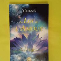 La Loi De L amour - L illumination Est Certaine - Yéchoua