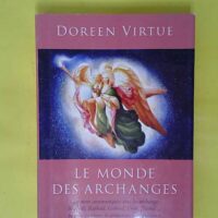Le monde des archanges - Doreen Virtue