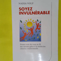 Soyez invulnérable prenez soin de vous au fil des saisons - Nadia Volf