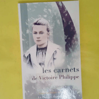 Les carnets de Victoire Philippe - Victoire Philippe