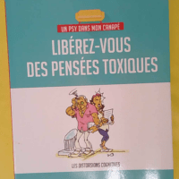 Libérez-vous des pensées toxiques - Les distorsions cognitives - Elisabeth Aubret-Hunsinger