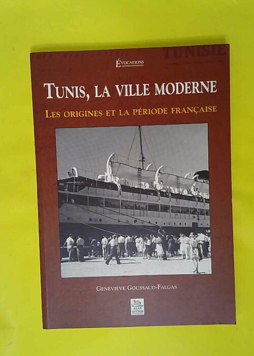 Tunis la ville moderne – Les origines e... Tunis la ville moderne – Les origines e...