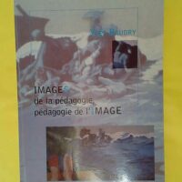 Images De La Pedagogie Pedagogie De L Image &... Images De La Pedagogie Pedagogie De L Image - Yves Baudry