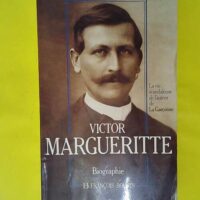 Victor Margueritte la vie scandaleuse de l auteur de La garçonne – Patrick de Villepin Victor Margueritte la vie scandaleuse de l auteur de La garçonne - Patrick de Villepin