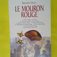 Le Mouron Rouge – Emmuska Orczy Le Mouron Rouge - Emmuska Orczy