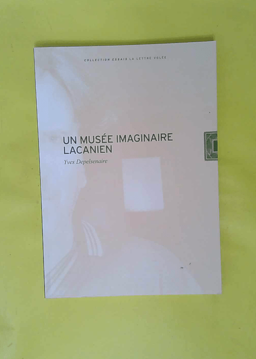 Un Musee Imaginaire Lacanien – Yves Dep... Un Musee Imaginaire Lacanien – Yves Dep...