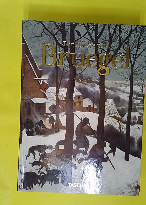 Bruegel. Tout l œuvre peint. 45th Ed. –... Bruegel. Tout l œuvre peint. 45th Ed. –...